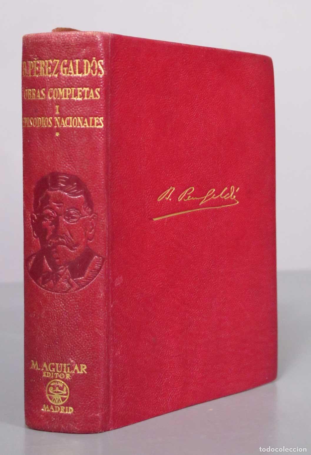 Libros de segunda mano: Obras Completas I. EPISODIOS NACIONALES I. - Benito P&eacute;rez Gald&oacute;s - Aguilar 1945