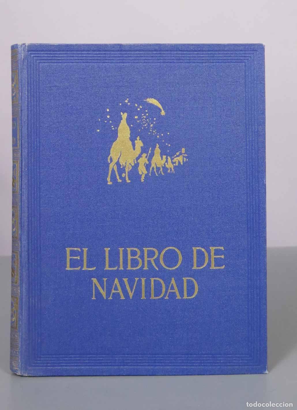 Libros de segunda mano: El Libro de Navidad: Las fiestas de Navidad, A&ntilde;o Nuevo y Epifan&iacute;a en la historia, la leyenda, la lit