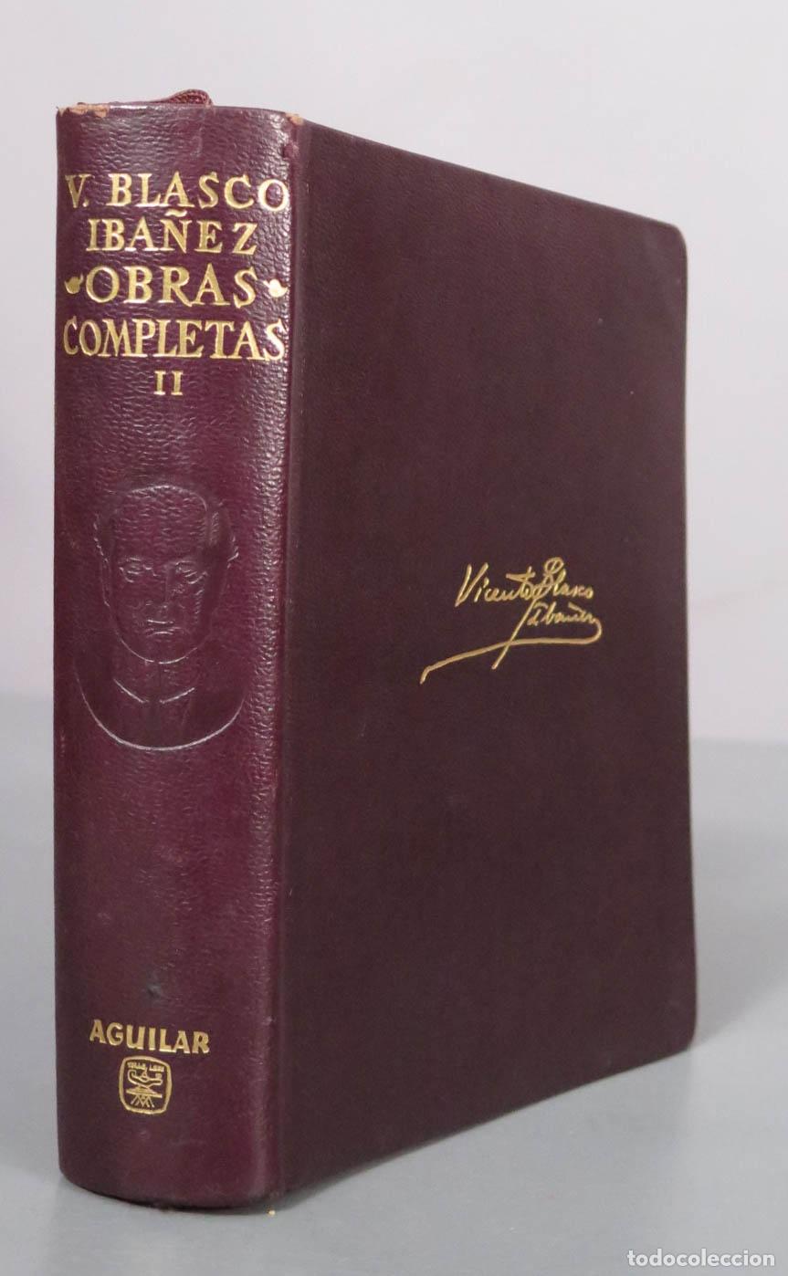Libros de segunda mano: Obras completas tomo II - Vicente Blasco Ib&aacute;&ntilde;ez - Aguilar