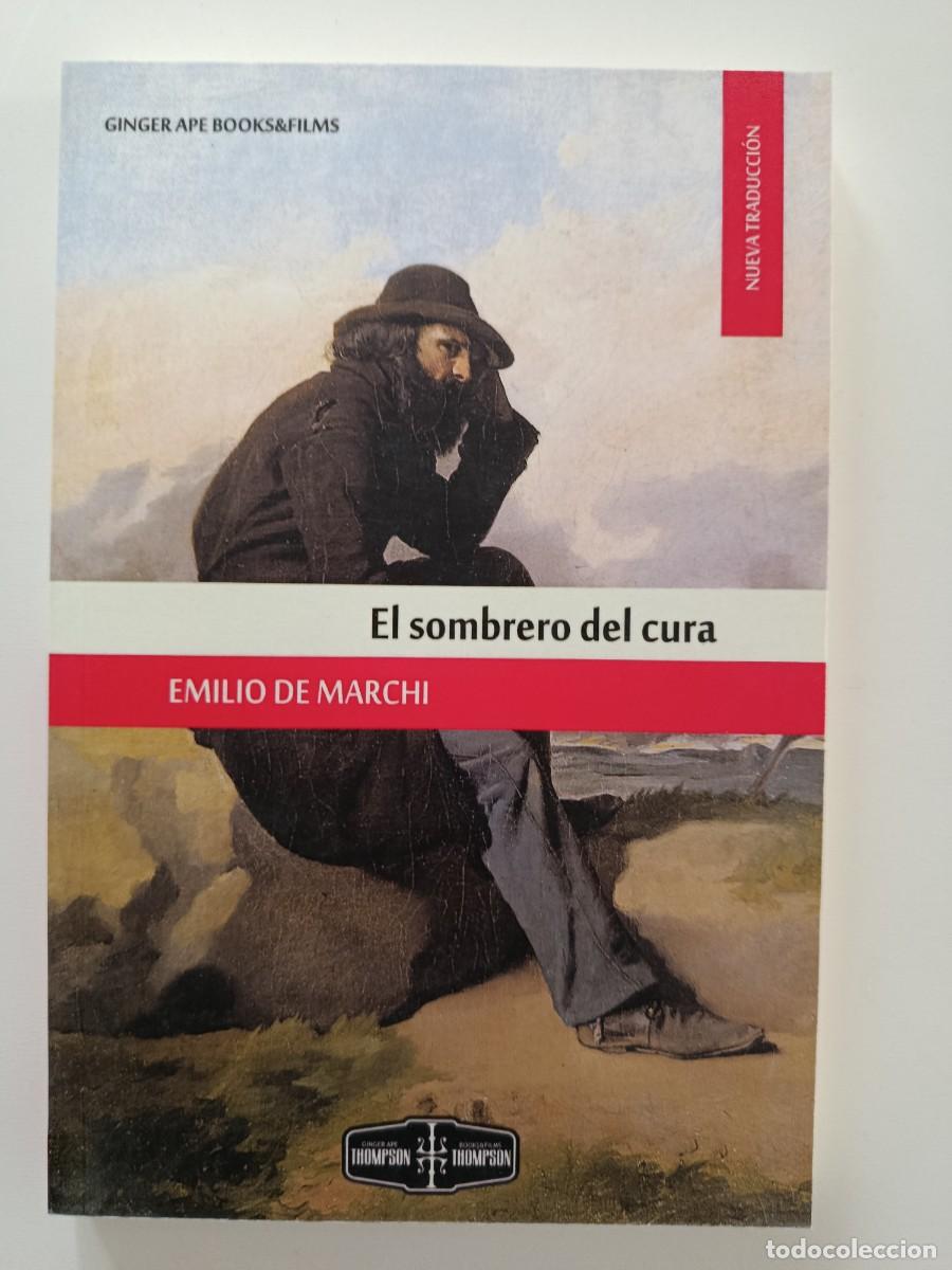 Libros de segunda mano: EL SOMBRERO DEL CURA. EMILIO DE MARCHI. GINGER APE BOOKS. 2012