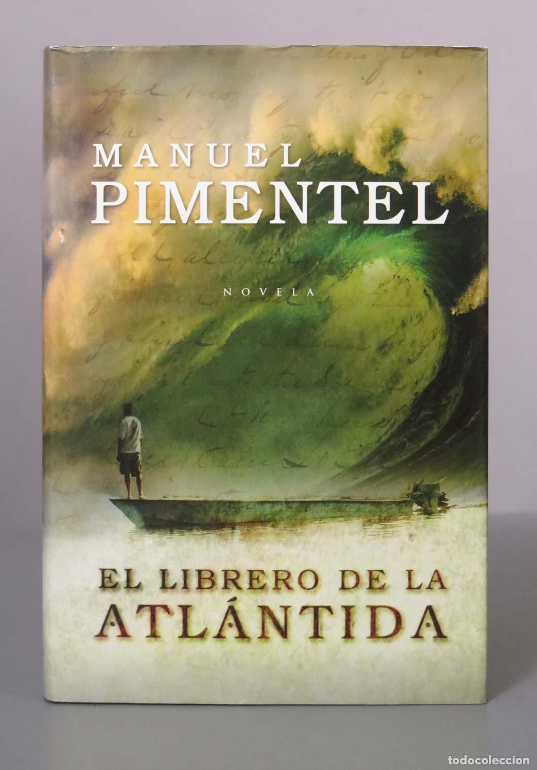 Libros de segunda mano: El librero de la Atl&aacute;ntida - Manuel Pimentel - Editorial Almuzara. DEDICADO AUTOGRAFO AUTOR