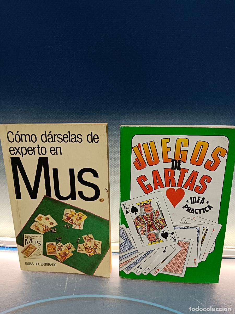 Libros de segunda mano: Dos libros sobre cartas y naipes, JUEGOS DE CARTAS, COMO D&Aacute;RSELAS DE EXPERTO EN MUS