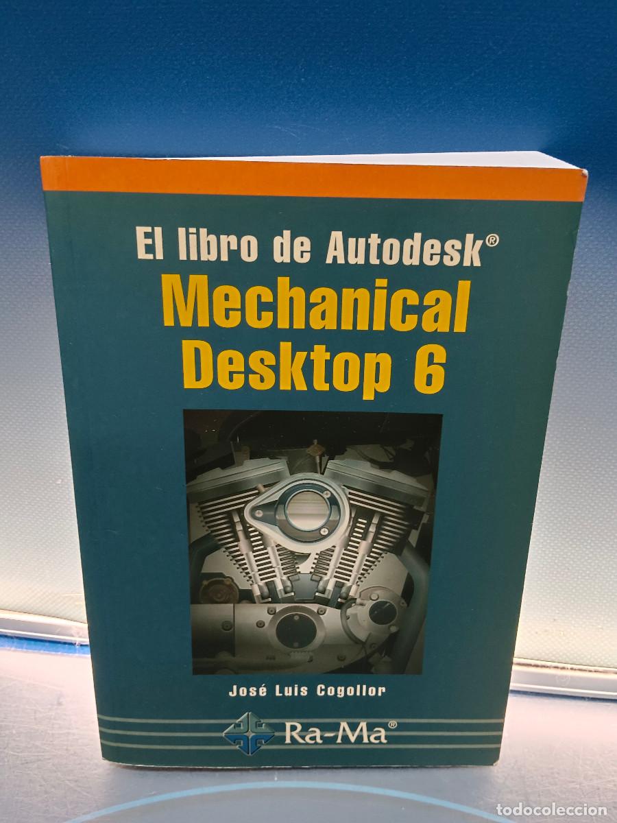 Libros de segunda mano: EL LIBRO DE AUTODESK. MECHANICAL DESKTOP 6
