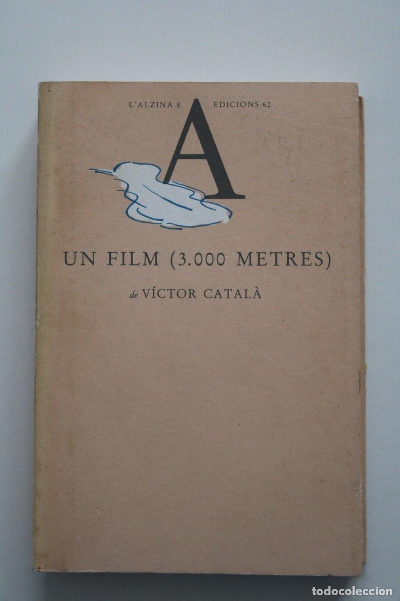 Libros de segunda mano: V&iacute;ctor Catal&agrave; - Un film (3000 metres) - Edicions 62
