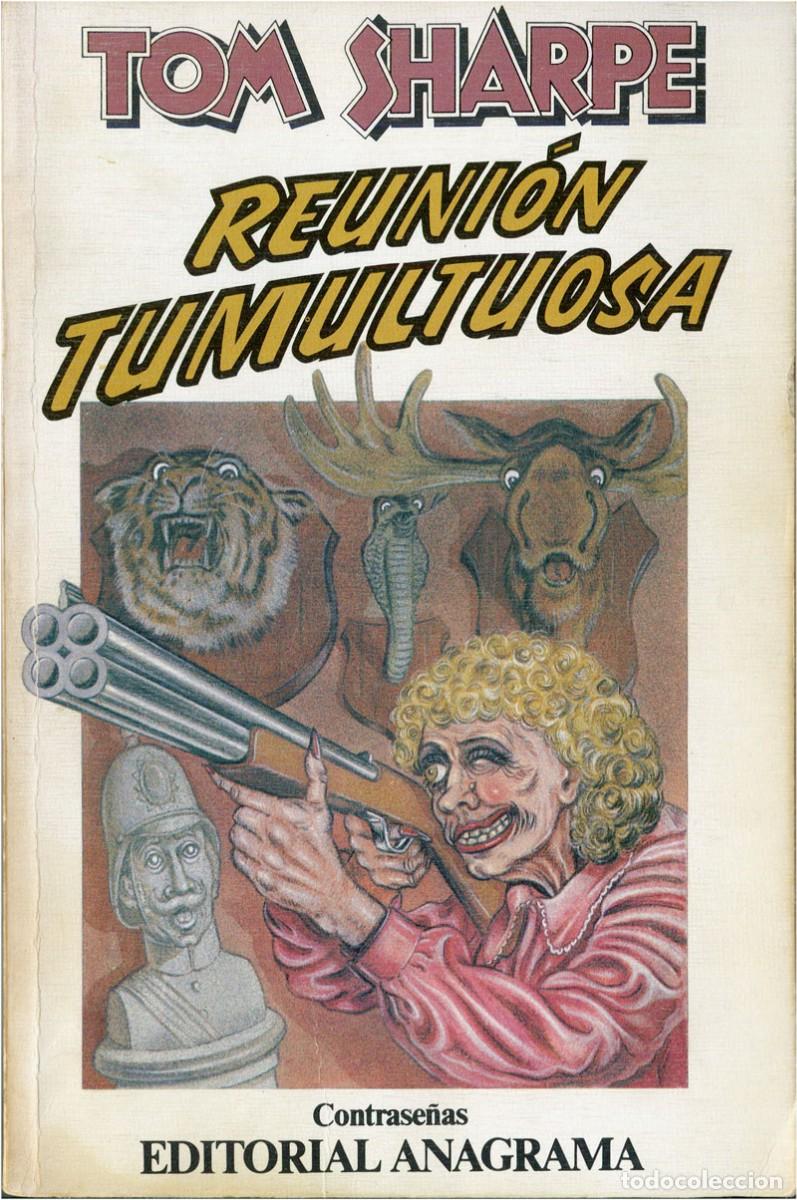 Livres d'occasion: Tom Sharpe - Reuni&oacute;n tumultuosa - Ed. Anagrama, Contrase&ntilde;as 59 (1&ordf; ed.) - VG+/VG+