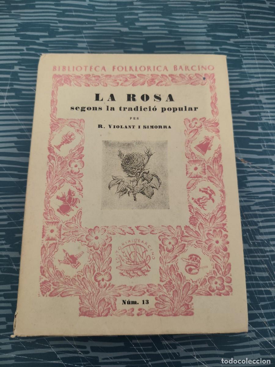 Gebrauchte B&uuml;cher: LA ROSA EN LA TRADICIO POPULAR,RAMON VIOLANT,I.SIMORRA, BARCELONA,1956,85 P&Aacute;GINAS.