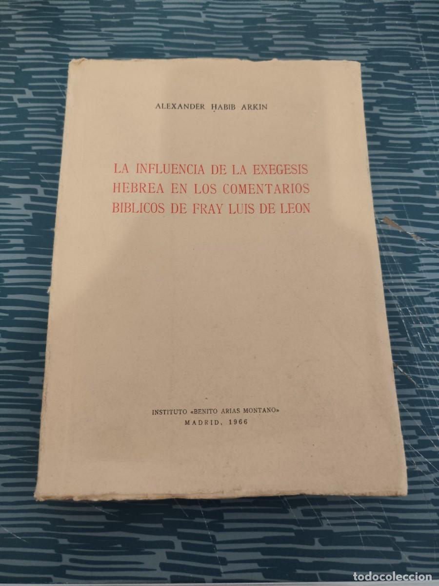 Libros de segunda mano: LA INFLUENCIA DE LA EXEGESIS HEBREA EN LOS COMENTARIOS BIBLICOS DE FRAY LUIS DE LEON,1966, INTONSO.