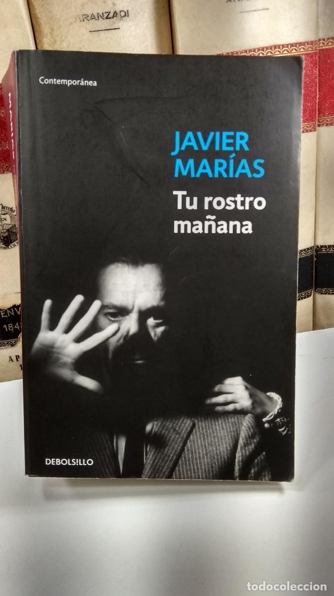 Gebrauchte B&uuml;cher: TU ROSTRO MA&Ntilde;ANA. JAVIER MAR&Iacute;AS. Edita Pengu&iacute;n Random House Grupo Editorial 2013