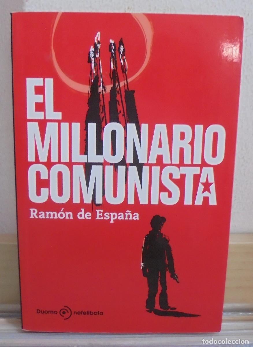 Libros de segunda mano: El millonario comunista. Ram&oacute;n de Espa&ntilde;a
