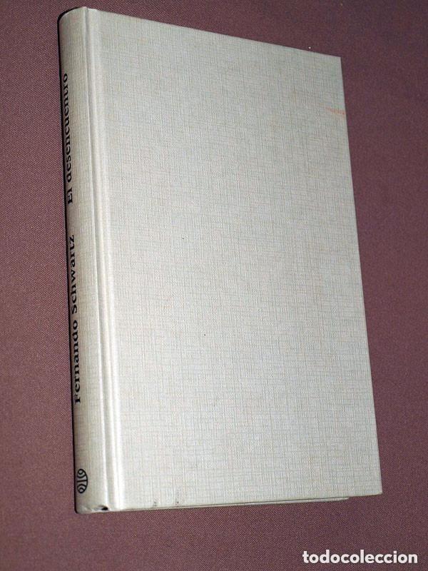 Libros de segunda mano: EL DESENCUENTRO. Fernando SCHWARTZ. Planeta, 2001. Mujer casada a los 17 a&ntilde;os. POSTGUERRA +++