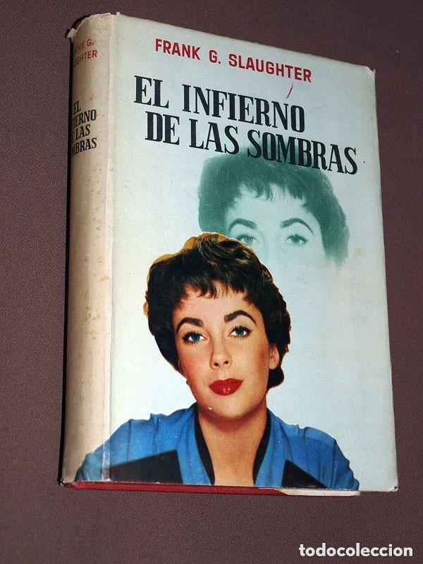 Libros de segunda mano: EL INFIERNO DE LAS SOMBRAS. Frank SLAUGHTER. MART&Iacute;NEZ ALINARI. Luis Caralt 1963. Enfermos mentales