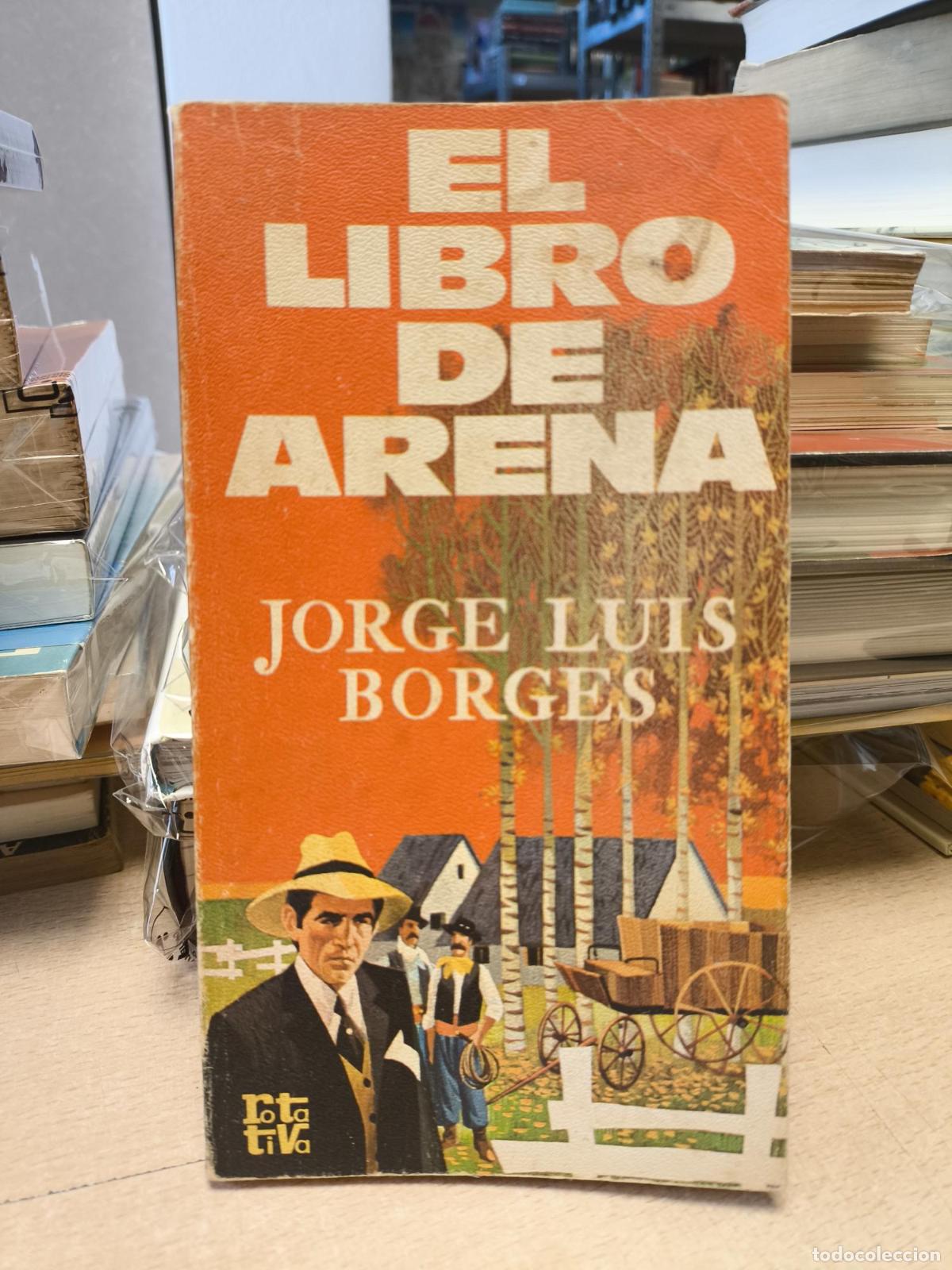 Libros de segunda mano: JORGE LUIS BORGES - EL LIBRO DE ARENA - Jorge Luis Borges