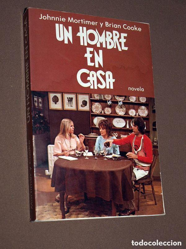 Libros de segunda mano: UN HOMBRE EN CASA. Johnnie MORTIMER y Brian COOKE. Texto de Chris BARLAS. Argos Vergara, 1979 +++++