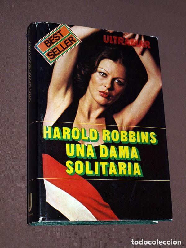 Libros de segunda mano: UNA DAMA SOLITARIA. Harold ROBBINS. Ultramar, 1976. De ni&ntilde;a a mujer y de actriz a escritora +++