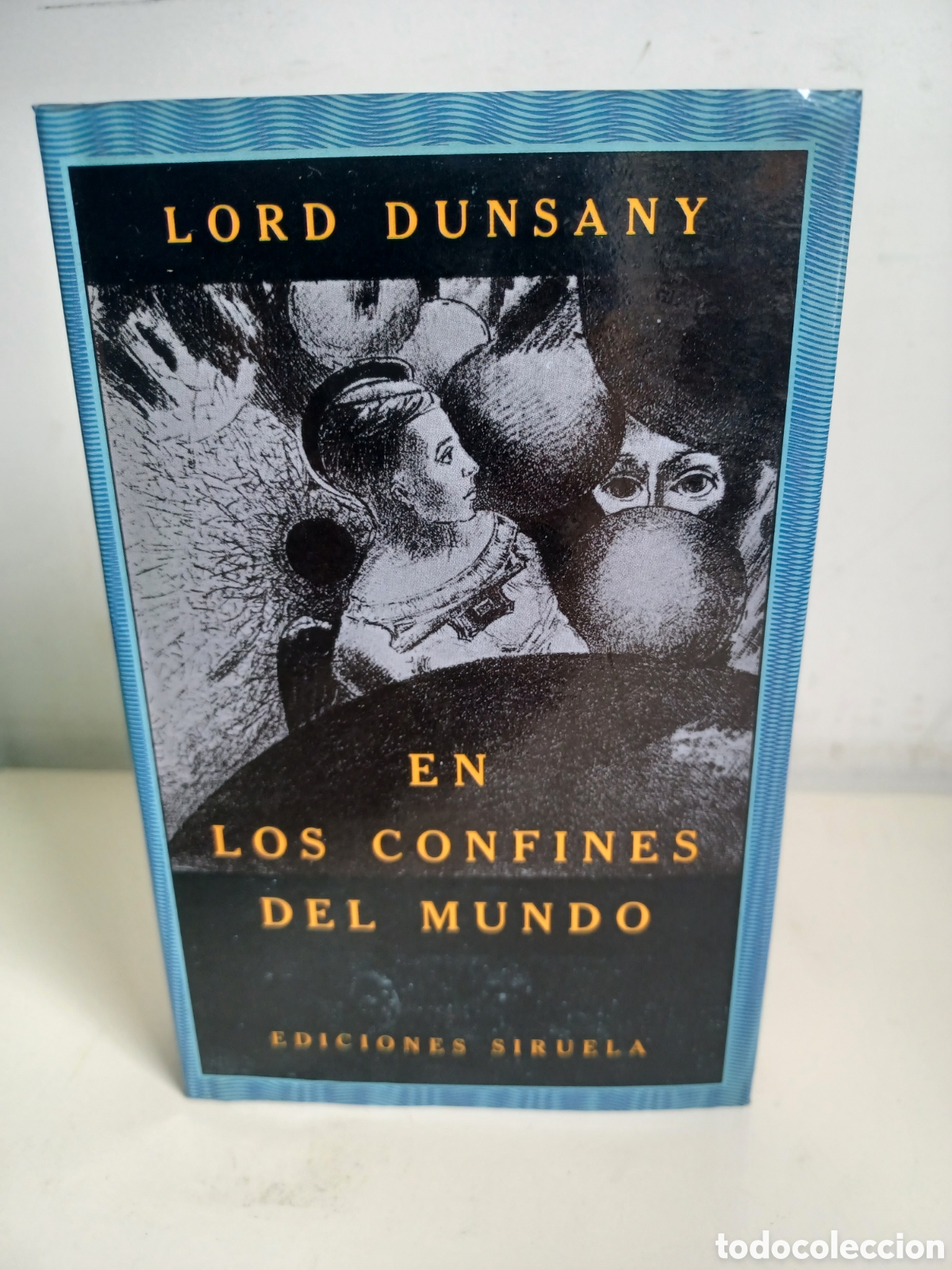 Libros de segunda mano: En los confines del mundo/ Lord Dunsany/ Siruela/ El ojo sin p&aacute;rpado, 1989
