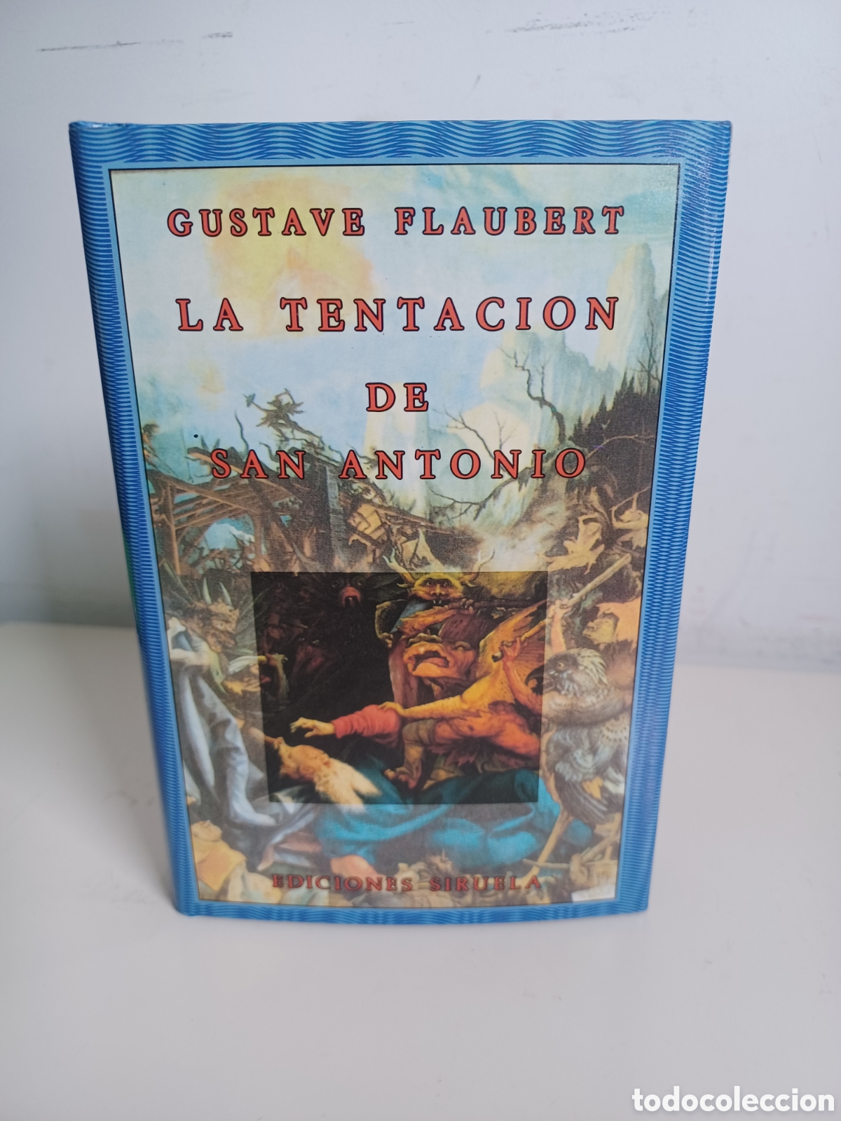 Livres d'occasion: La tentaci&oacute;n de San Antonio/ Gustave Flaubert/ Siruela/ El ojo sin p&aacute;rpado, 1988