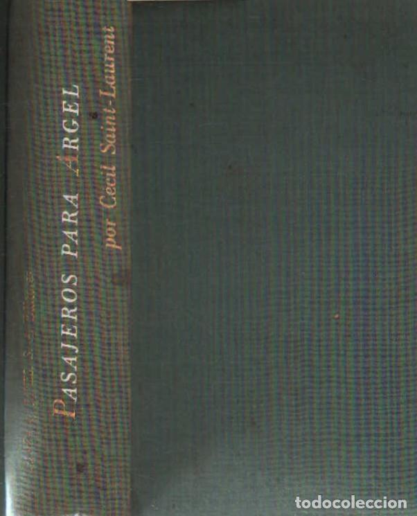 Libros de segunda mano: PASAJEROS PARA ARGEL. SAINT LAURENT, CECIL. A-NSF-1530