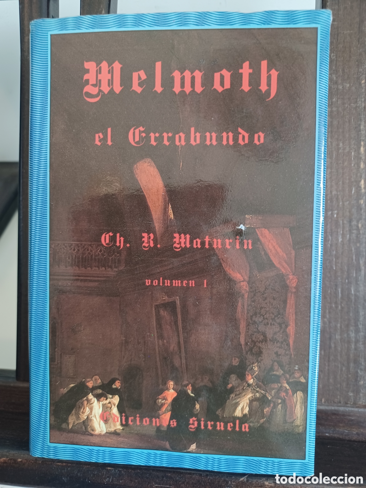 Libros de segunda mano: Melmoth el errabundo. Volumen 1/ Ch. R. Maturin/ Siruela/ El ojo sin p&aacute;rpado, 1988