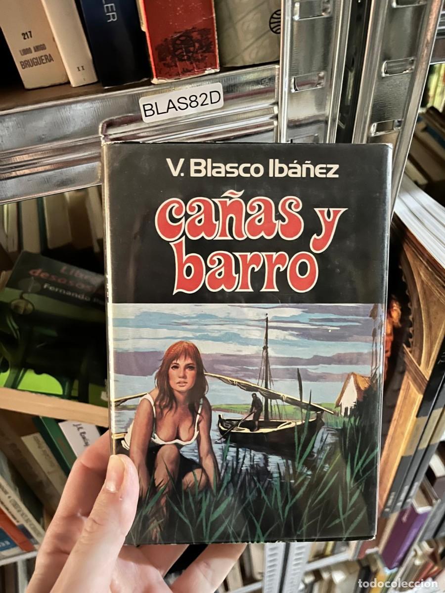 Libros de segunda mano: BLAS82D Vicente Blasco Ib&aacute;&ntilde;ez, Ca&ntilde;as y barro, Plaza & Jan&eacute;s