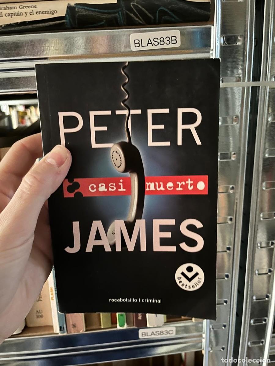 Libros de segunda mano: BLAS83B Peter James, Casi muerto. Roca Editorial.