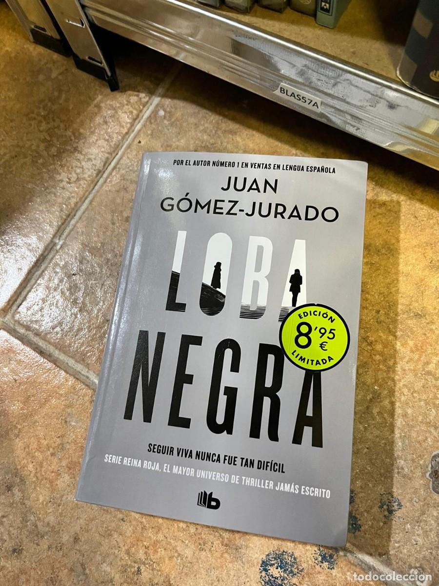 Libros de segunda mano: BLAS57A Juan G&oacute;mez-Jurado, Loba Negra. Ediciones B.