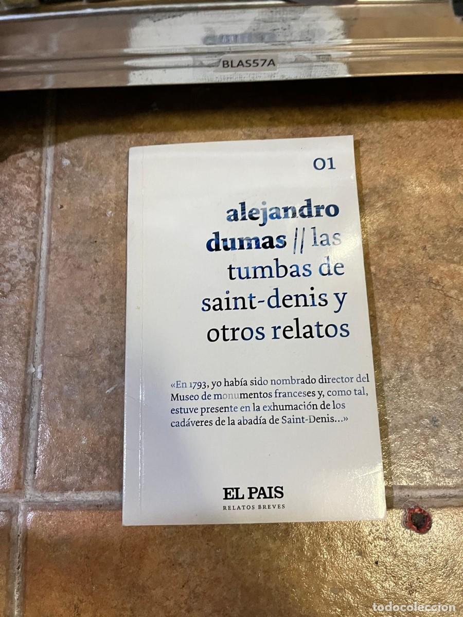 Libros de segunda mano: BLAS57A Alejandro Dumas, Las tumbas de Saint-Denis y otros relatos. El Pa&iacute;s.