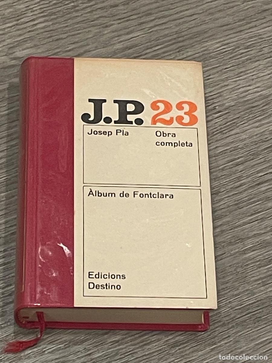 Livros em segunda m&atilde;o: JOSEP PLA - ALBUM DE FONTCLARA - OBRA COMPLETA VOL.23 - ED.DESTINO 1A.ED. 1972