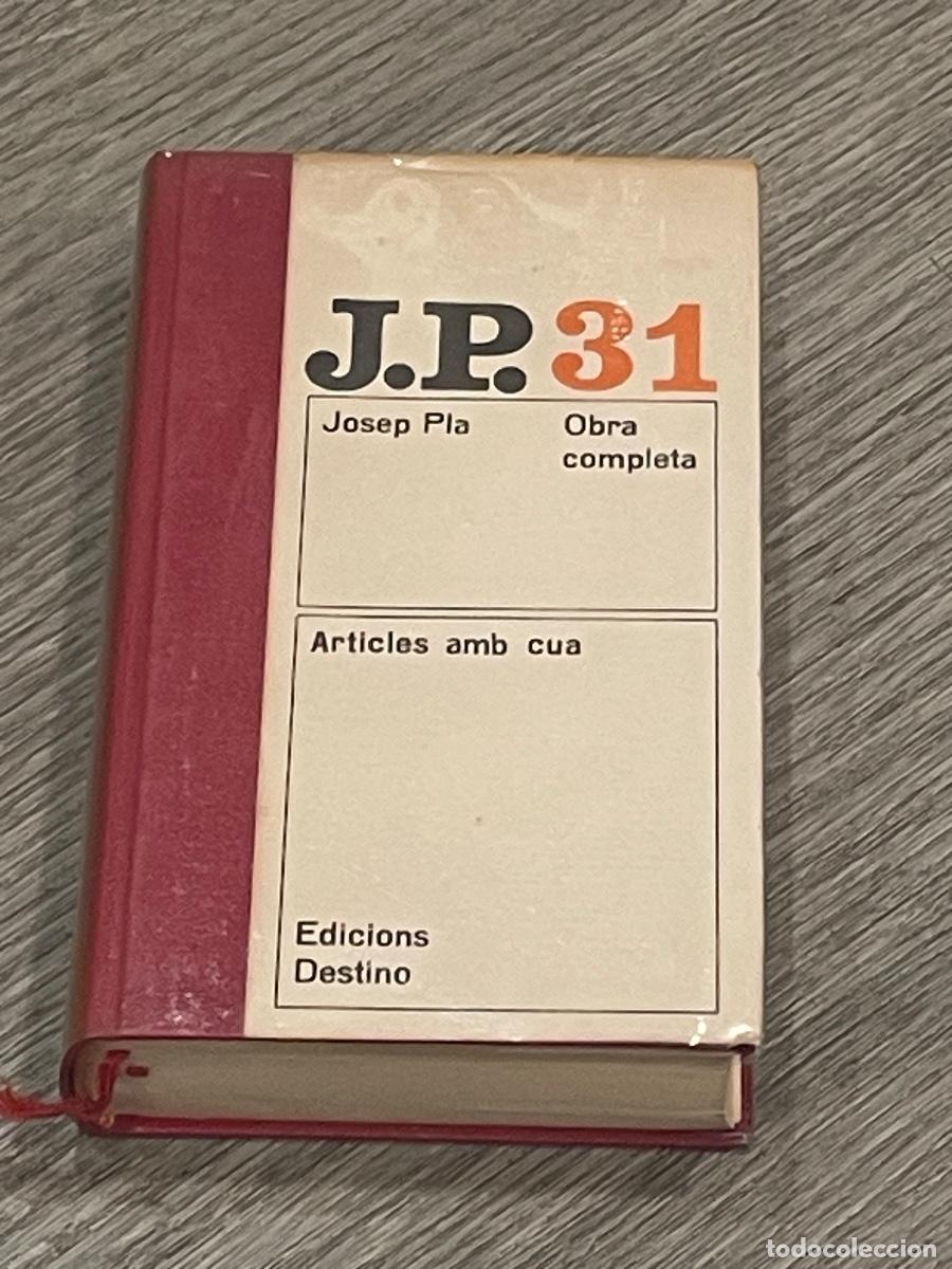 Livros em segunda m&atilde;o: JOSEP PLA - ARTICLES AMB CUA - OBRA COMPLETA VOL.31 - ED.DESTINO 1A.ED. 1976