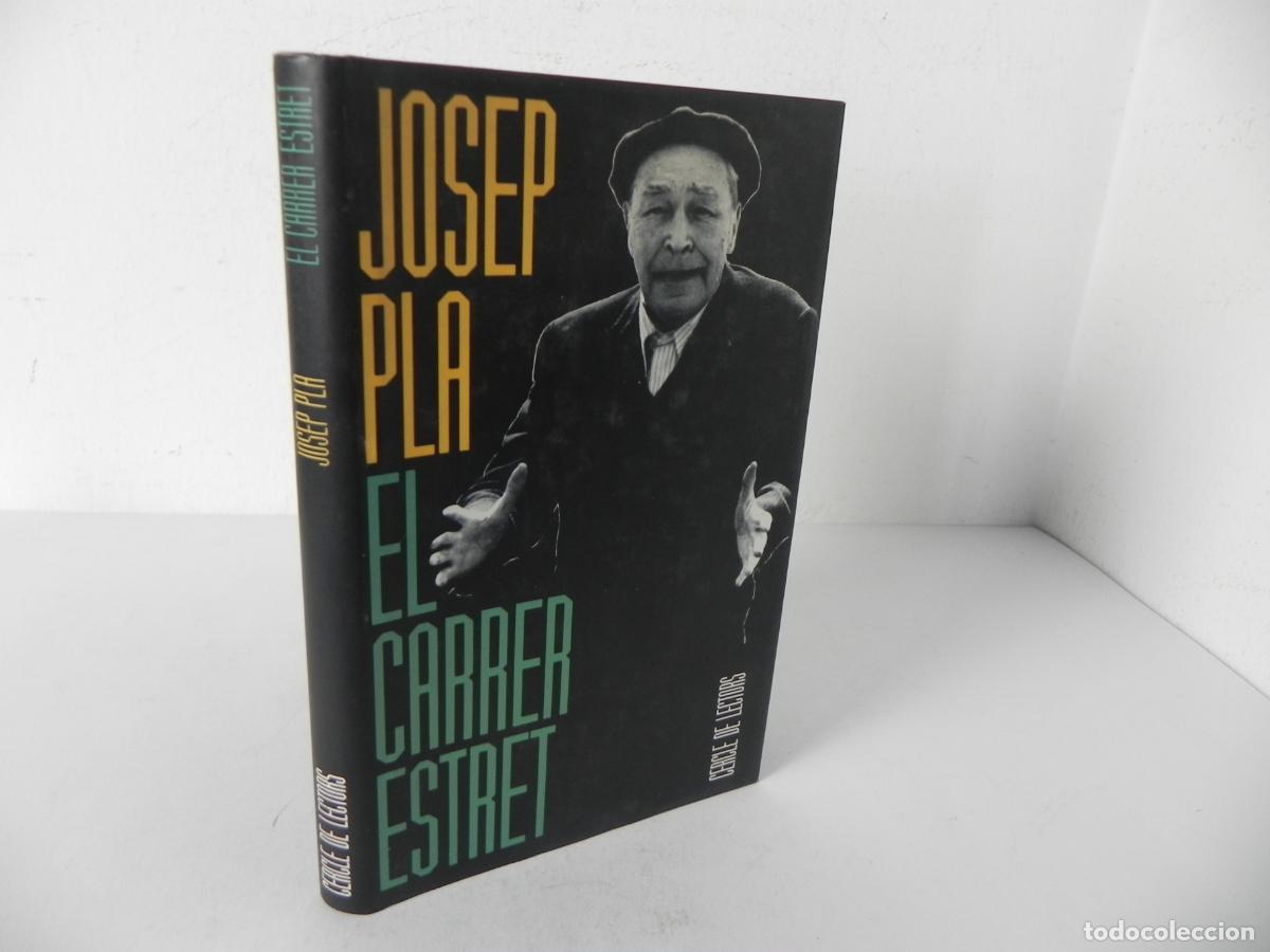 Libros de segunda mano: EL CARRER ESTRET (JOSEP PLA) CERCLE DE LECTORS-1990 (EN CATAL&Aacute;N)