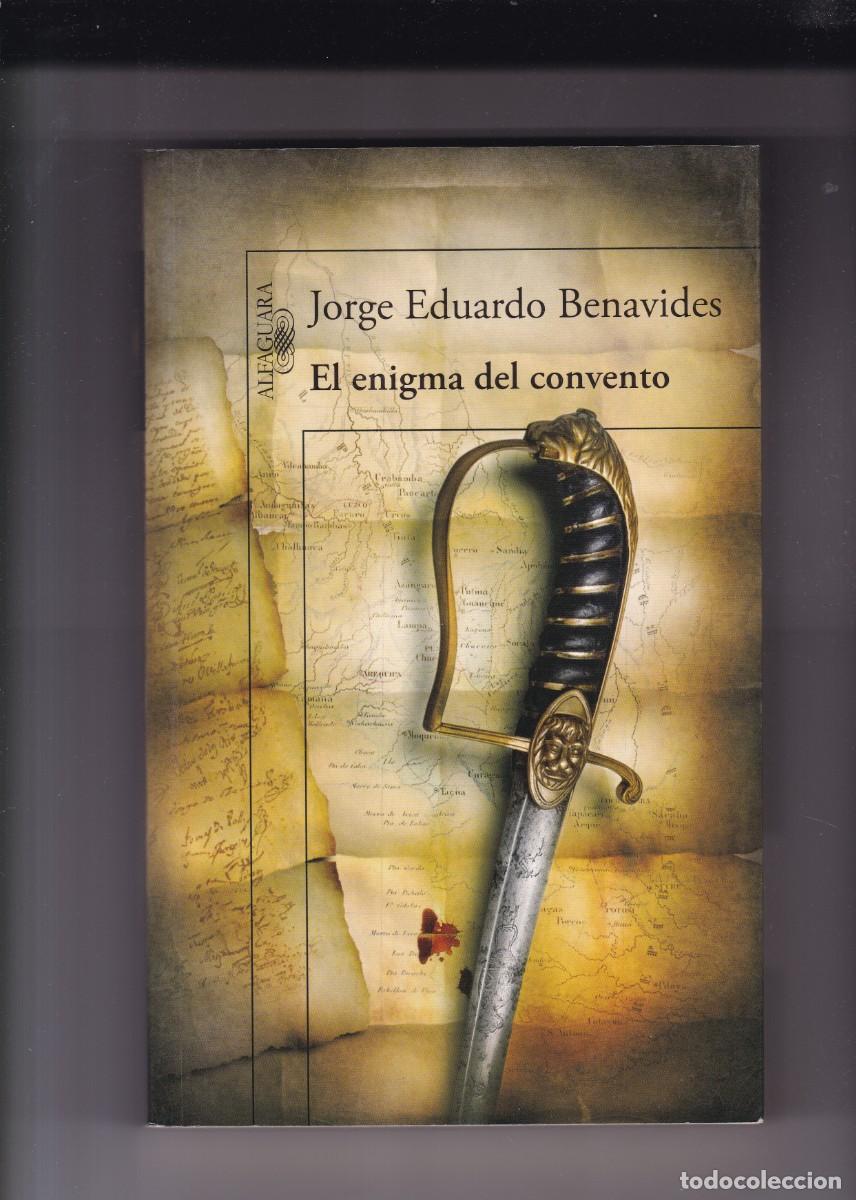 Libros de segunda mano: EL ENIGMA DEL CONVENTO - JORGE EDUARDO BENAVIDES - ALFAGUARA EDITORIAL 2014-1&ordf; EDICION