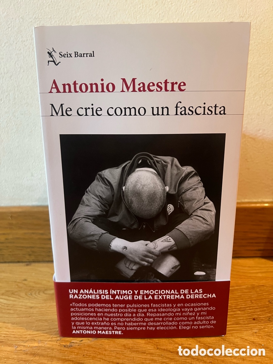 Libros de segunda mano: Antonio Maestre Me crie como un fascista