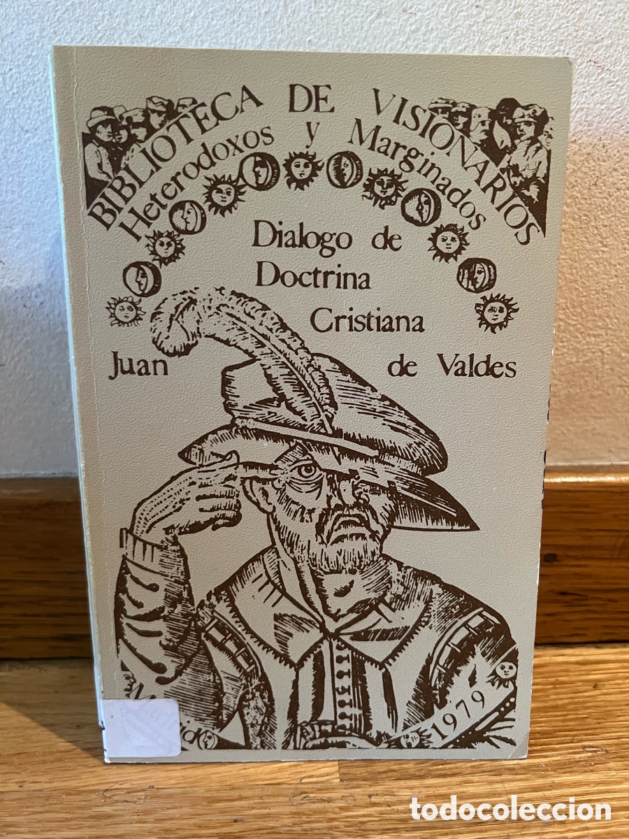 Libros de segunda mano: Biblioteca de visionarios Heterodoxos y Marginados Di&aacute;logo de doctrina Cristiana Juan de Vald&eacute;s