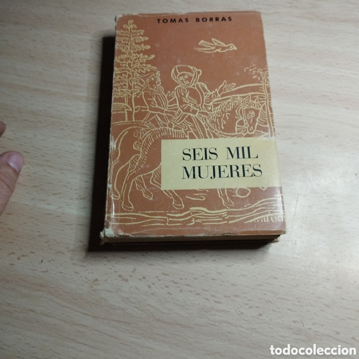 Libros de segunda mano: Seis mil mujeres. Tom&aacute;s Borr&aacute;s. 1965. Editorial Nacional