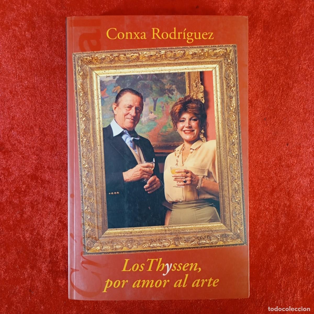 Libros de segunda mano: LOS THYSSEN, POR AMOR AL ARTE - CONXA RODR&Iacute;GUEZ - 1997 / 912