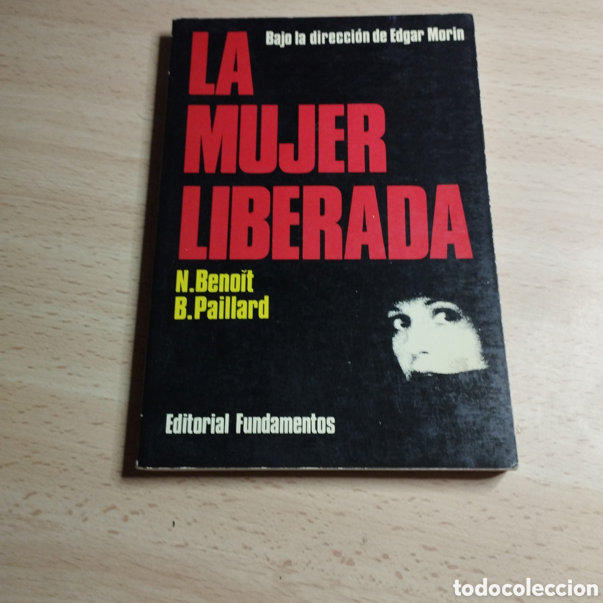 Libros de segunda mano: La mujer liberada. N. Benoit. B. Paillard. 1975. Editorial fundamentos.