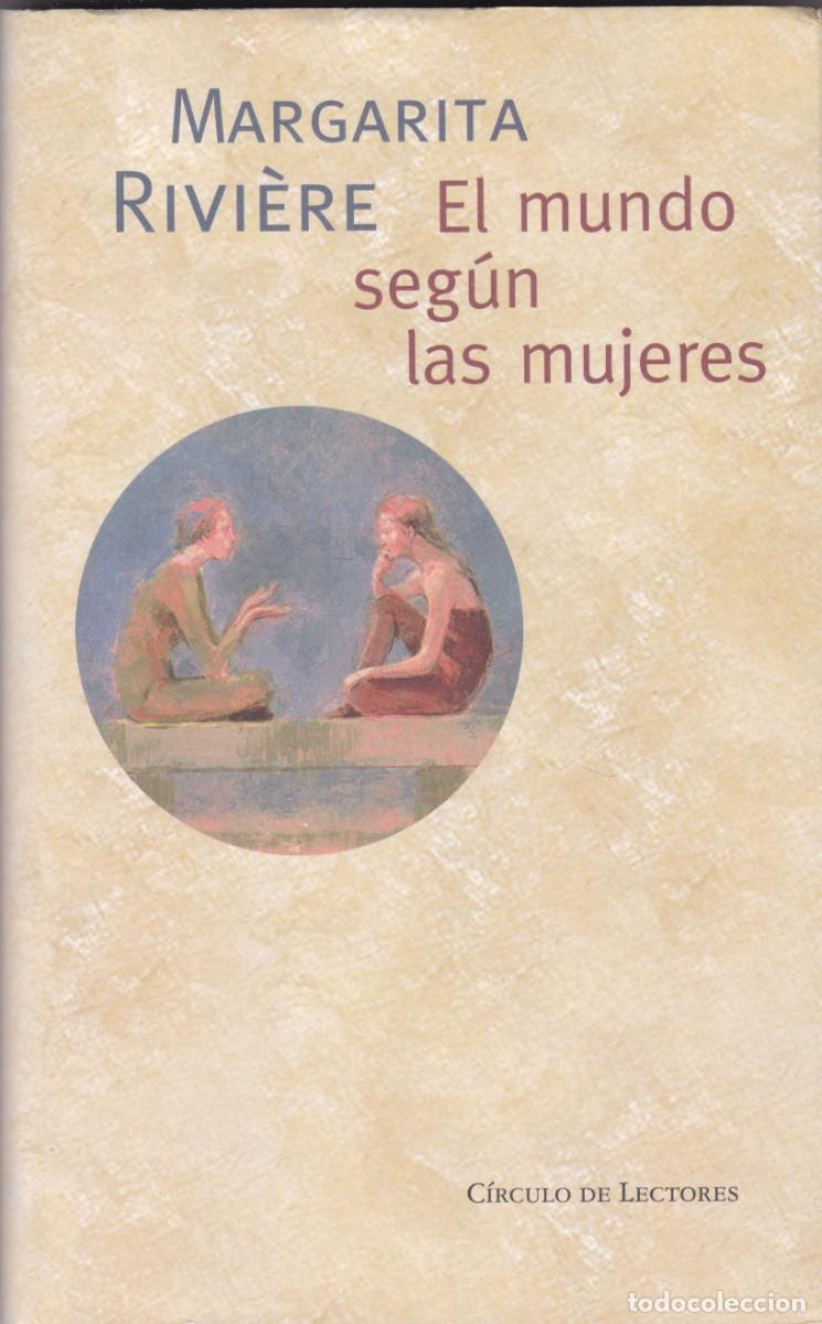 Libros de segunda mano: EL MUNDO SEG&Uacute;N LAS MUJERES - MARGARITA RIVI&Egrave;RE - CIRCULO LECTORES 2000