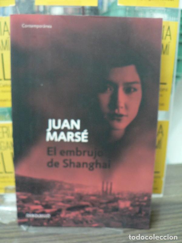 Second hand books: El Embrujo de Shanghai - Juan Mars&eacute; - Debolsillo - Contempor&aacute;nea, 158