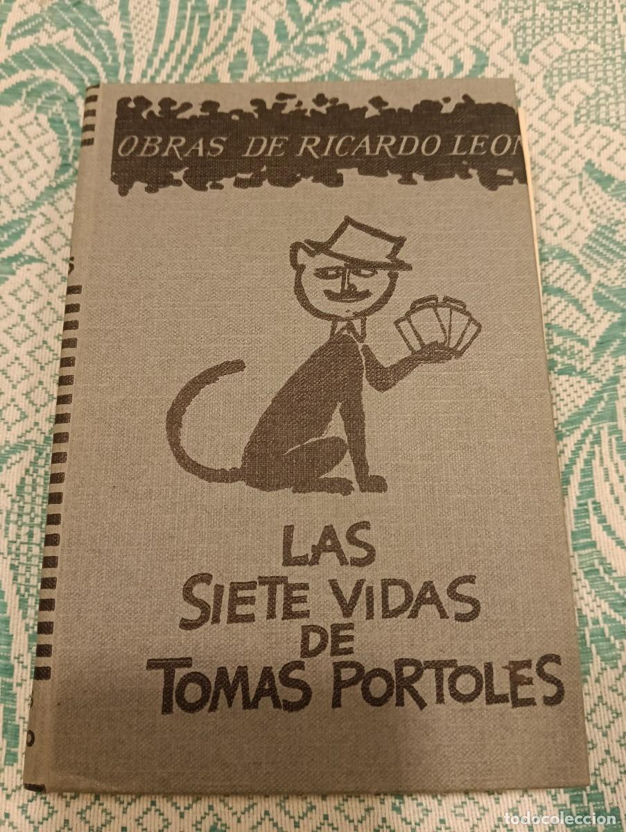 Libri di seconda mano: Las Siete Vidas de Tom&aacute;s Portol&eacute;s - Ricardo Le&oacute;n - Edici&oacute;n de Colecci&oacute;n + Factura Original de Compra