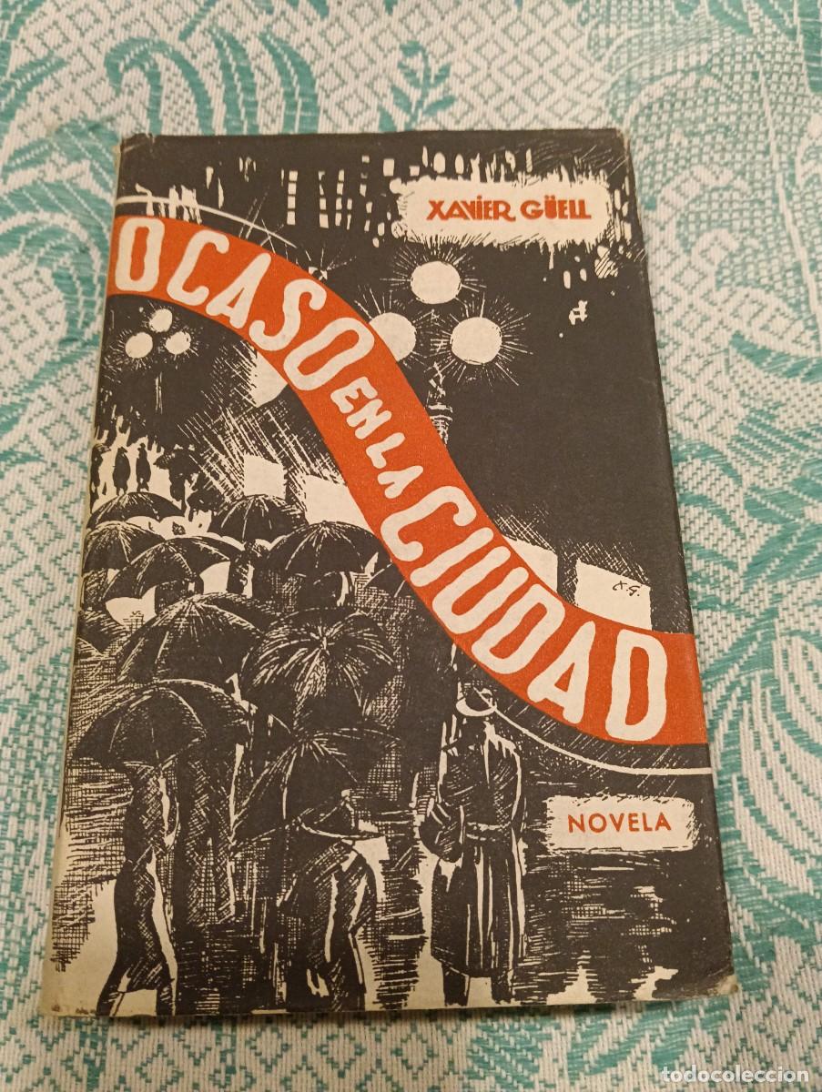 Libros de segunda mano: Ocaso en la Ciudad - Xavier G&uuml;ell - Novela - Editorial El Corcel - Con Sobrecubierta Original