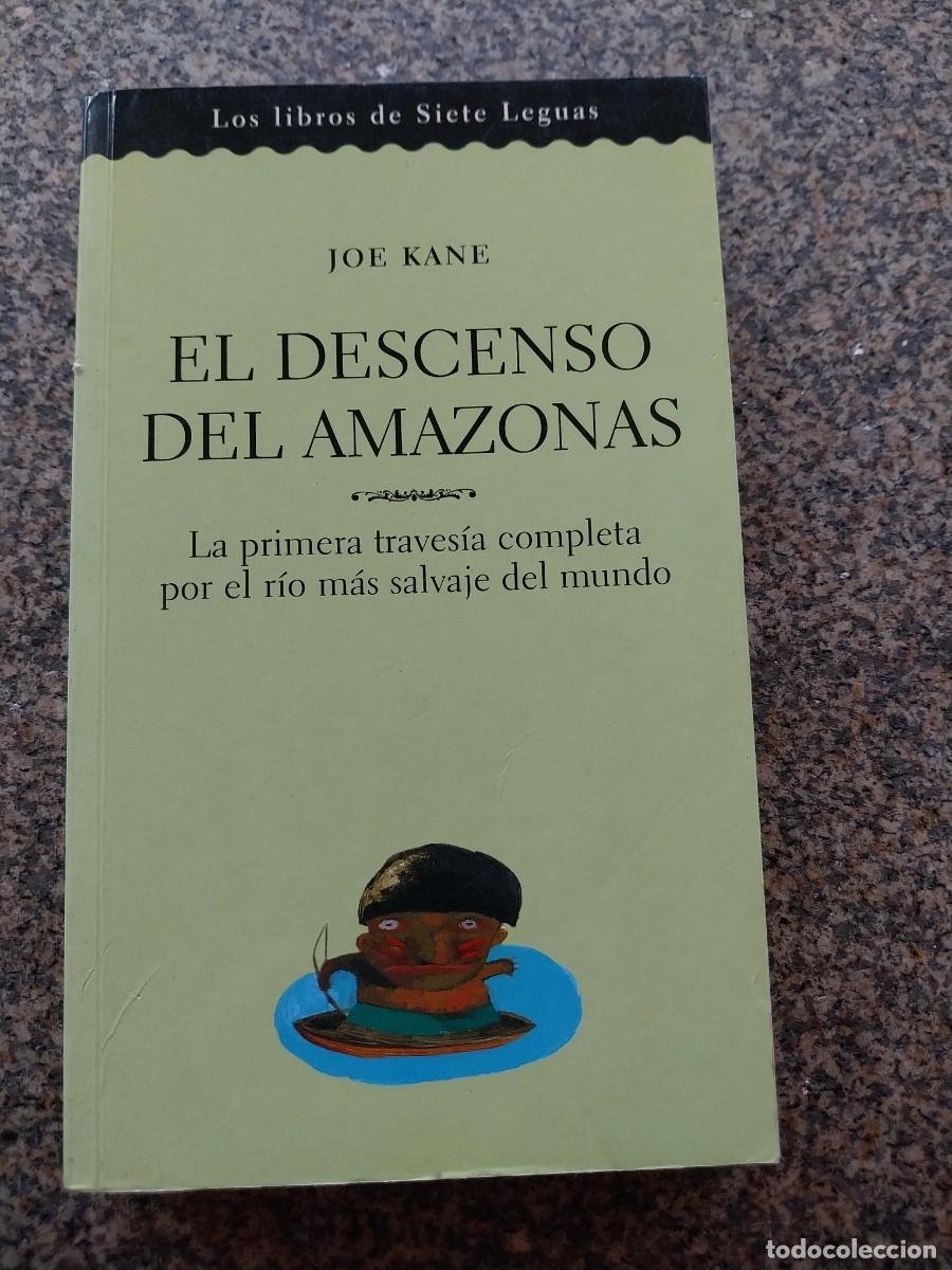 Libros de segunda mano: EL DESCENSO DEL AMAZONAS -- JOE KANE --
