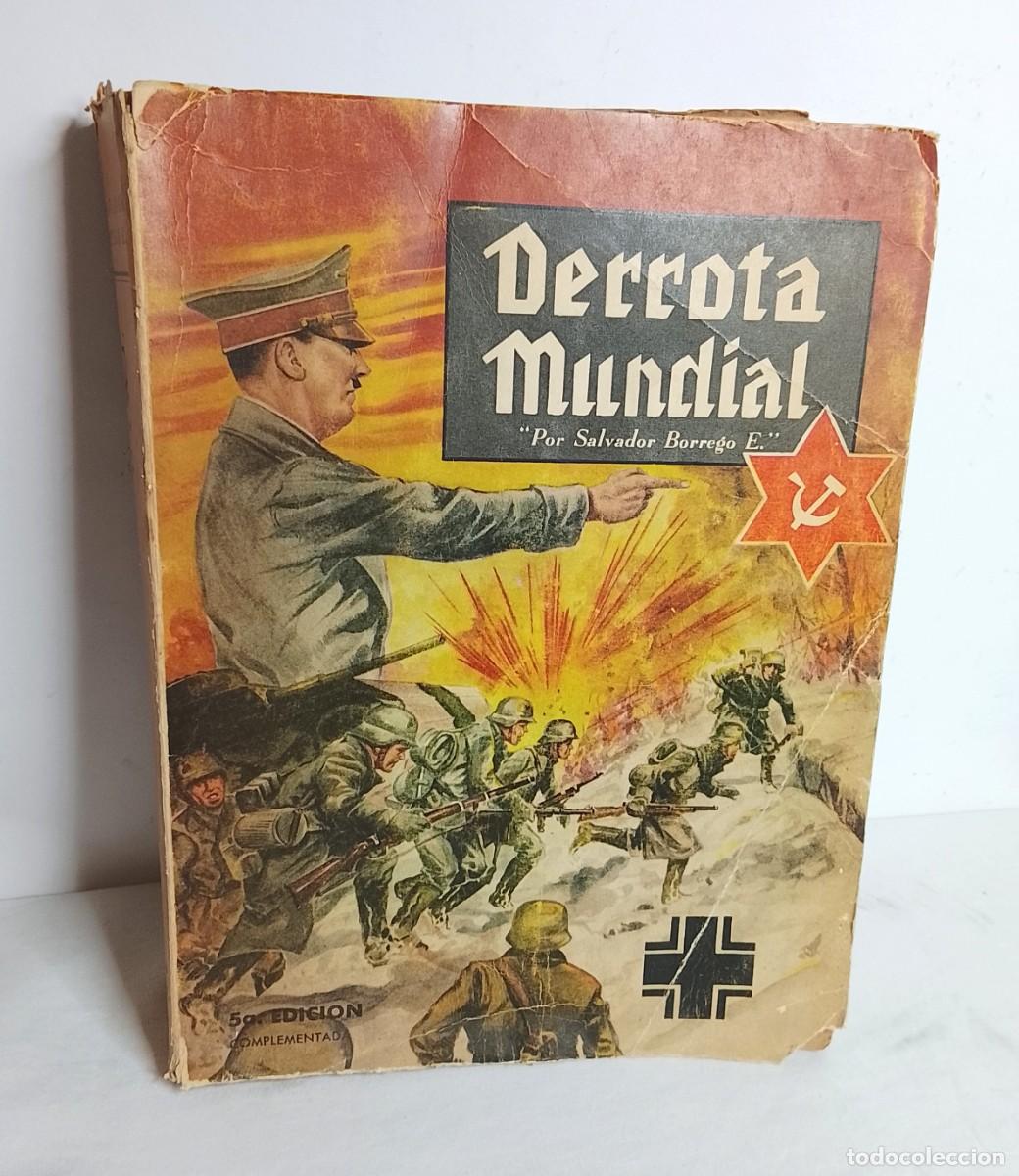 Libros de segunda mano: Derrota mundial , Salvador Borrego, 1959 5ta edicion / Libros de politica y revisionismo historico