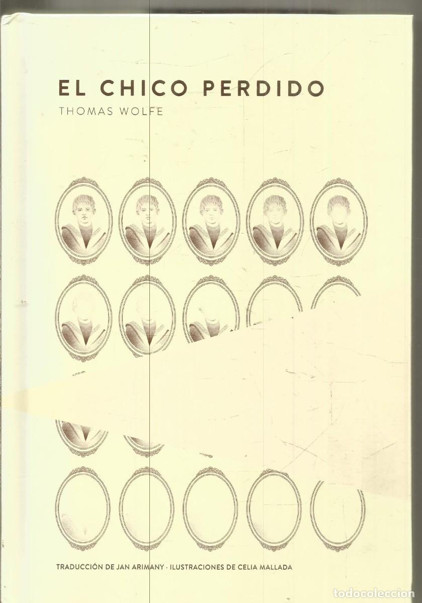 Libros de segunda mano: THOMAS WOLFE. EL CHICO PERDIDO. TROTALIBROS EDITORIAL
