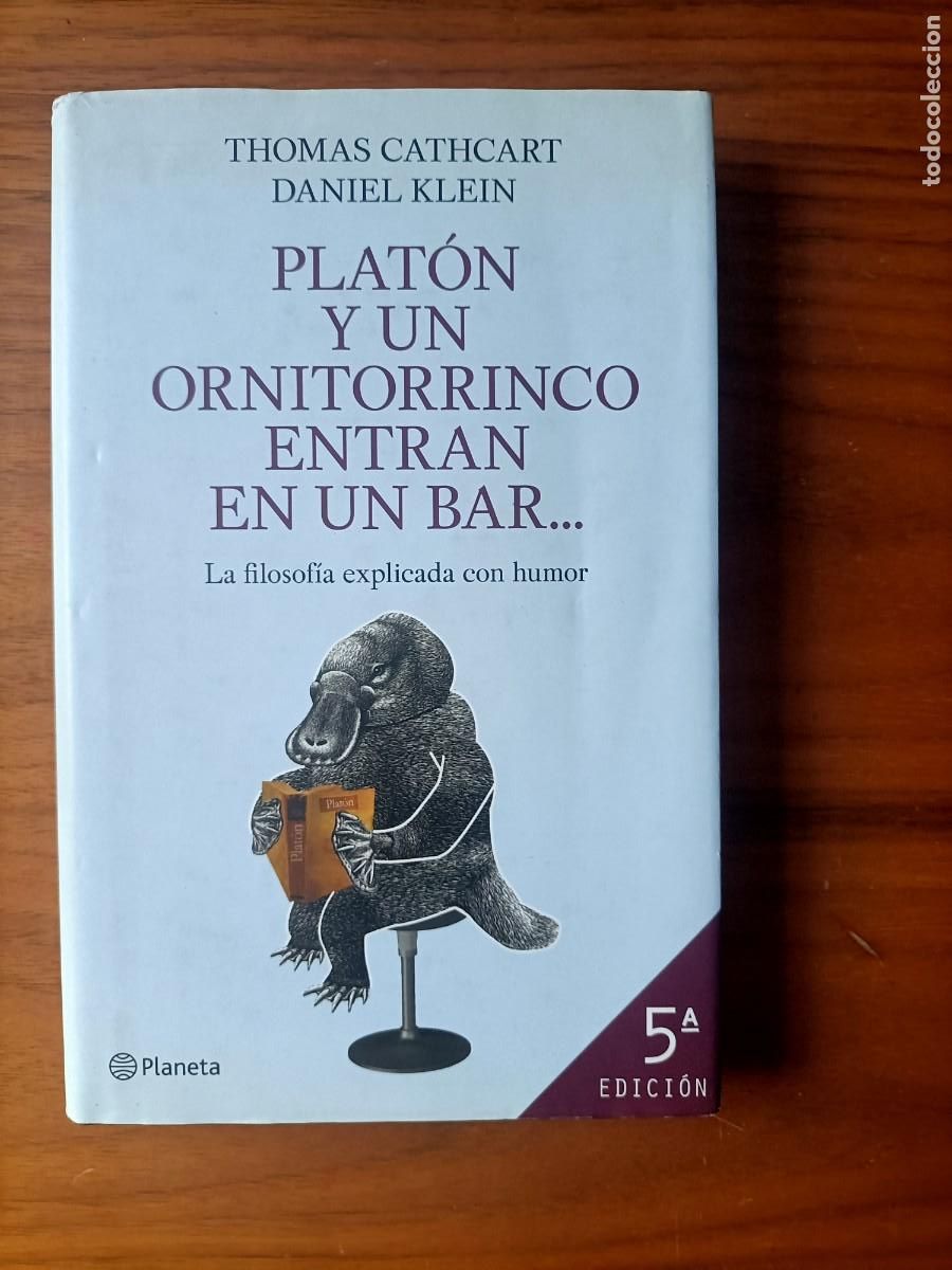 Libros de segunda mano: LIBRO. PLAT&Oacute;N Y UN ORNITORRINCO ENTRAN EN UN BAR, DE THOMAS CATHCART Y DANIEL KLEIN.