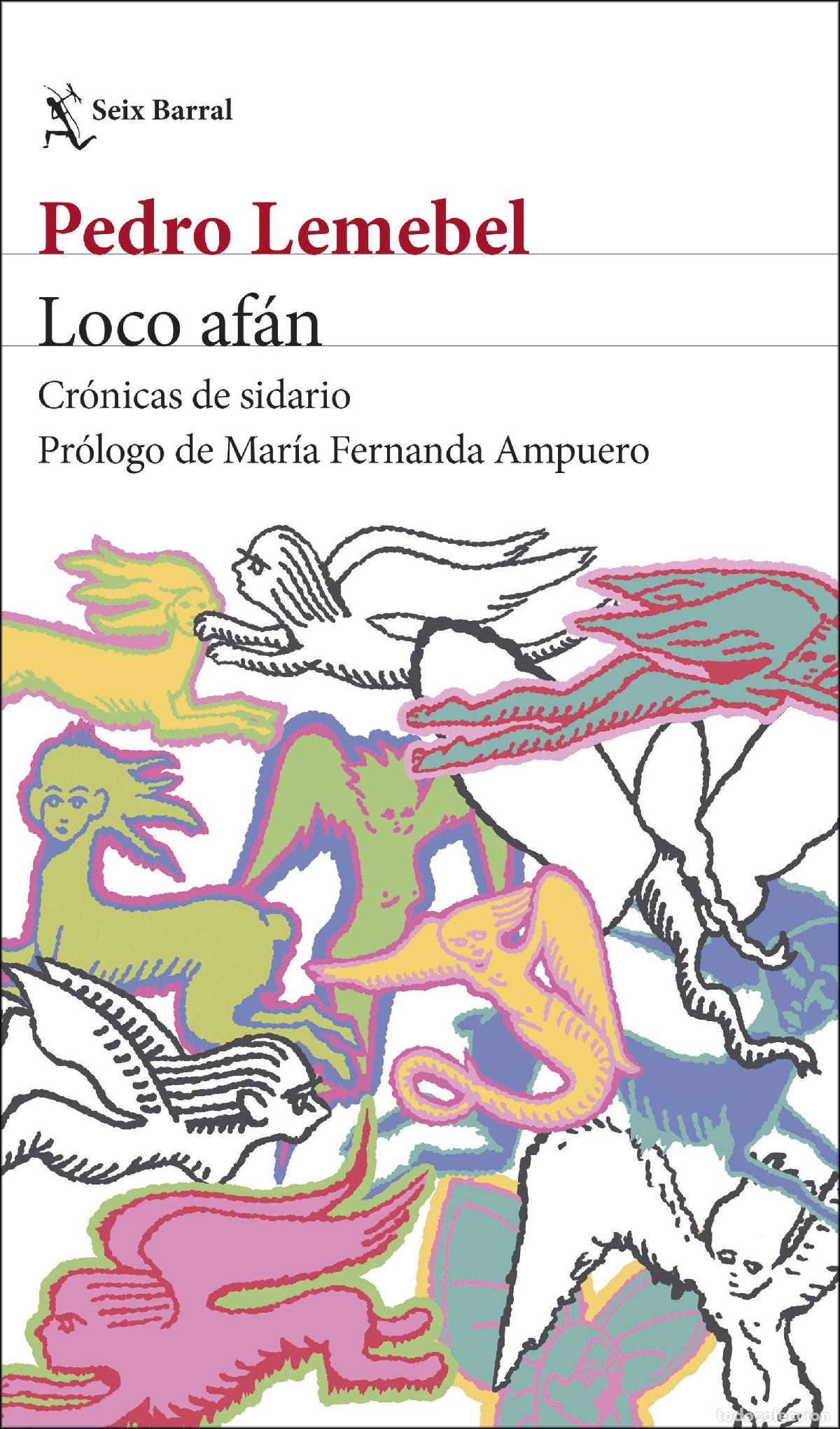Libri di seconda mano: Loco af&aacute;n. - Lemebel, Pedro.
