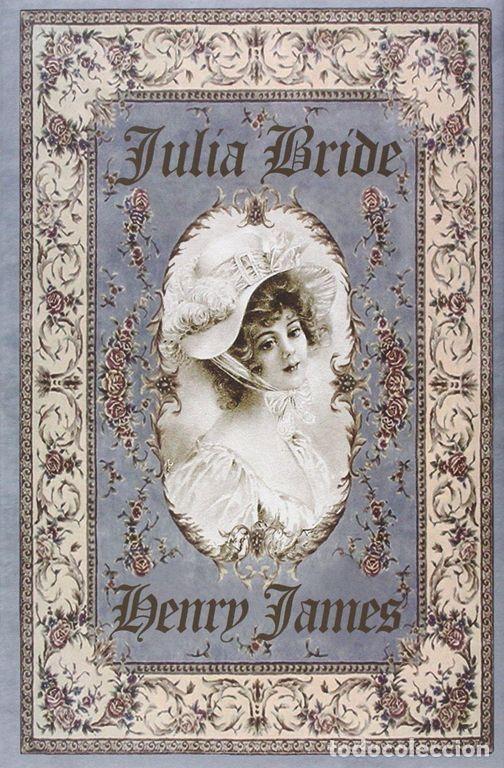 Libros de segunda mano: Julia Bride. - James, Henry.