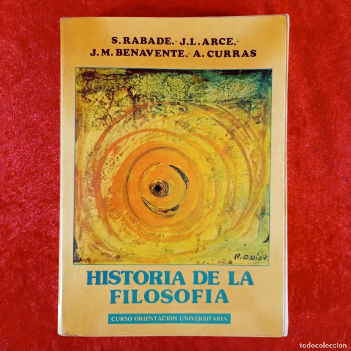 Gebrauchte B&uuml;cher: HISTORIA DE LA FILOSOFIA - S. RABADE - J. L. ARCE. - J. M. BENAVENTE - A. CURRAS - 1978 / 938