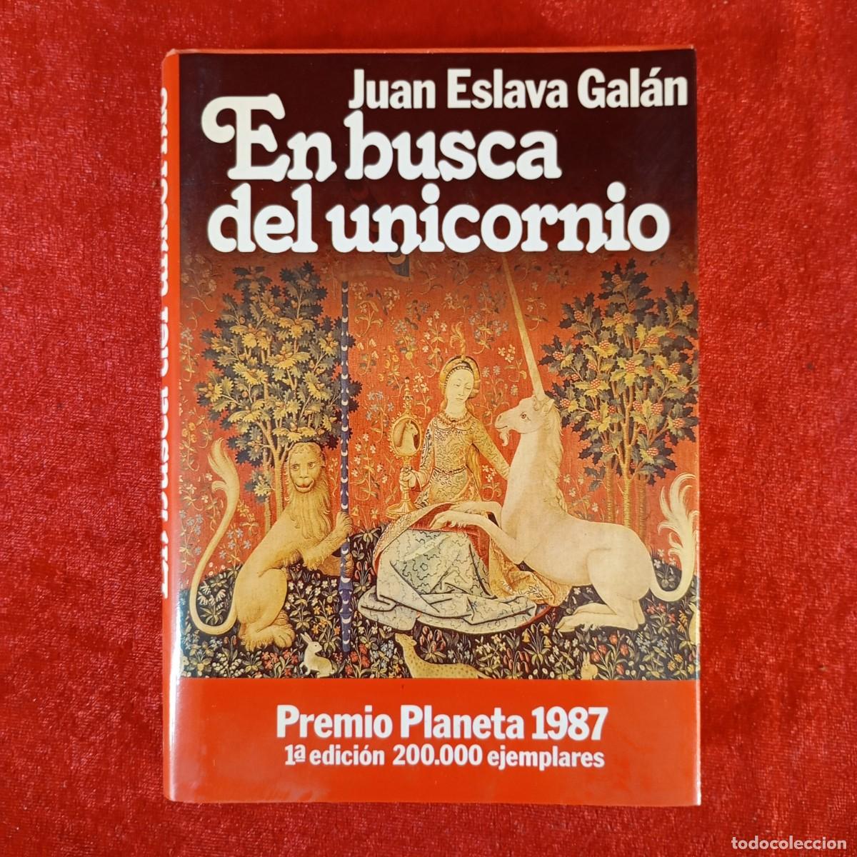 Gebrauchte B&uuml;cher: EN BUSCA DEL UNICORNIO - JUAN ESLAVA GAL&Aacute;N - PREMIO PLANETA 1987 / 941