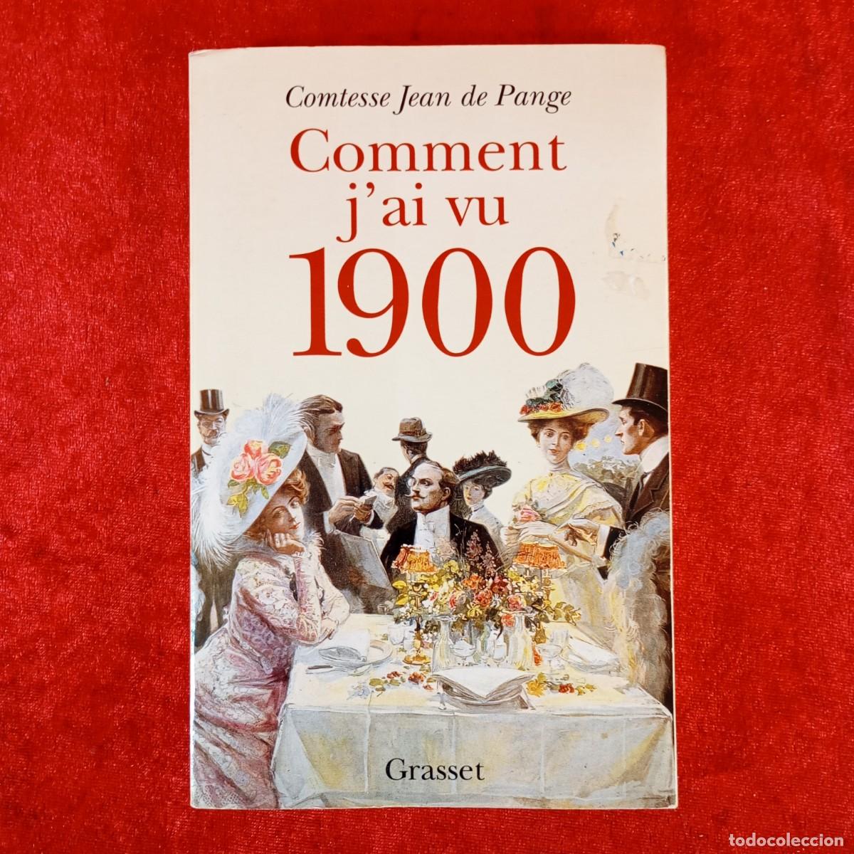 Gebrauchte B&uuml;cher: COMMENT J'AI VU 1900 - COMTESSE JEAN DE PANGE - GRASSET - PARIS / 943