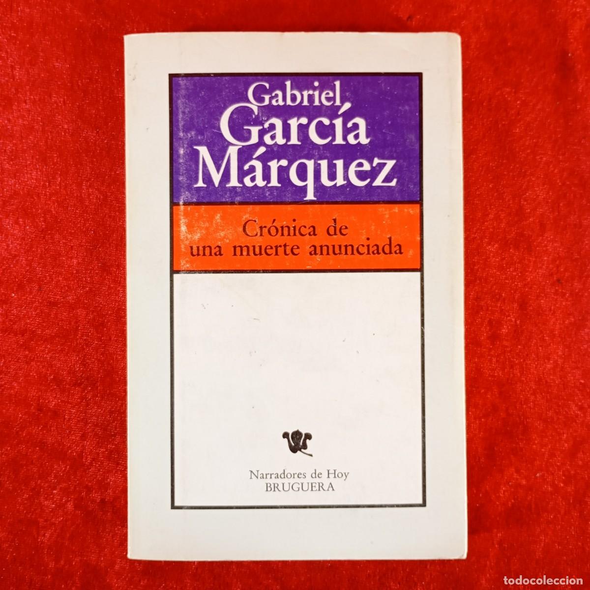 Libros de segunda mano: GABRIEL GARC&Iacute;A M&Aacute;RQUEZ - CR&Oacute;NICA DE UNA MUERTE ANUNCIADA - BRUGUERA / 948