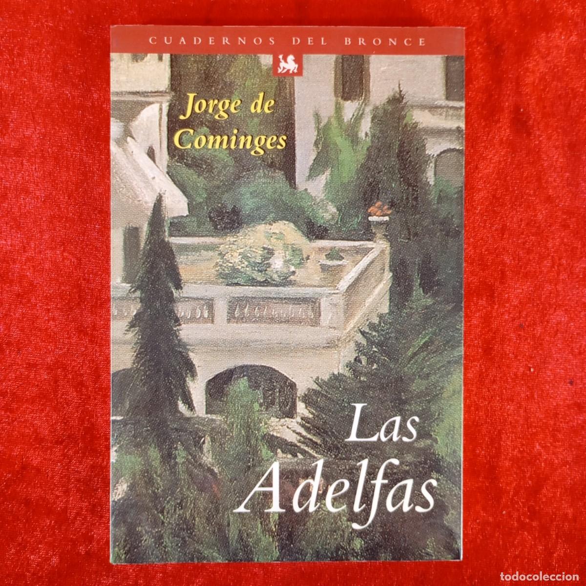 Libros de segunda mano: LAS ADELFAS - JORGE DE COMINGES - CUADERNOS DEL BRONCE - 1997 / 949